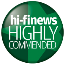 Hi-Fi News - Highly Commended